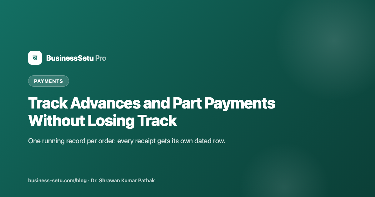 Track Advances and Part Payments Without Losing Track